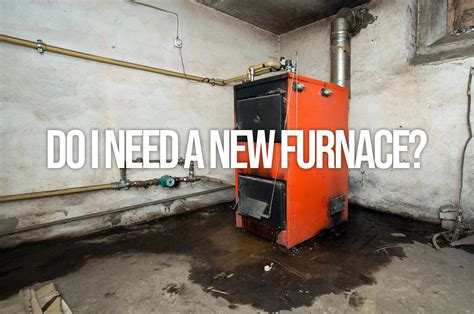 Signs you need a new furnace. Things To Know About Signs you need a new furnace. 